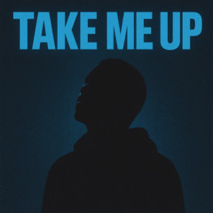 Take Me Up