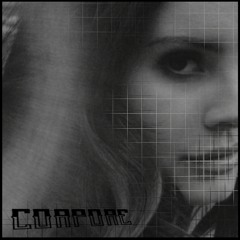Lana Del Rey - Music To Watch Boys To (CORPORE REMIX)