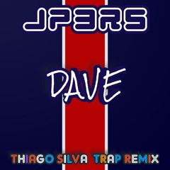 THIAGO SILVA (TRAP REMIX).mp3  #dave #trap #mashup #song #thiagosilva #grime