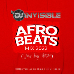 DJ INVISIBLE AFROBEATS (VALENTINE MIX 2022)