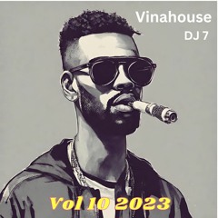 DJ7 vinahouse越鼓 Vol 10 2023