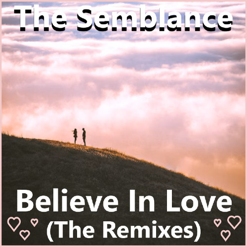 The Semblance - Believe In Love (Joey Koala Remix)