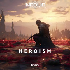 Nedud - Heroism