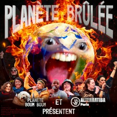 Planète Boum Boum - Planète Brûlée (Alternatiba Paris Unlimited)