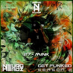 NEUROHEADZ//GET FUNKED SERIES 2 - 027 MINK