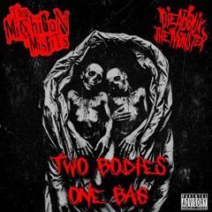 Two Bodies One Bag ft Dieabolik The Monster