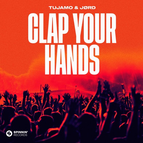 Tujamo & JORD - Clap Your Hands