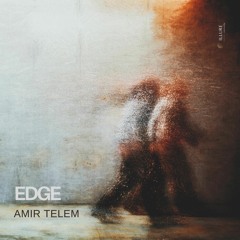 PREMIERE: Amir Telem - Edge (Original Mix) [ILLURE Records]