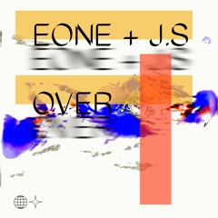 EONE + J.S - OVER