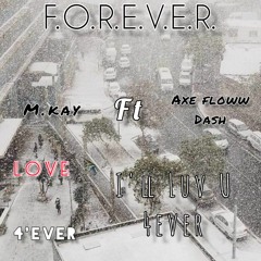 4`Ever - Axe_Floww ft M.Kay.mp3