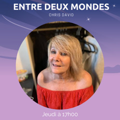 CFM RADIO - Entre Deux Mondes (émission du 12062025) - podcast#146