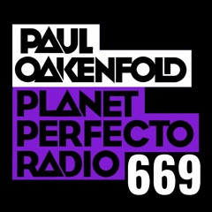 Planet Perfecto 669 ft. Paul Oakenfold