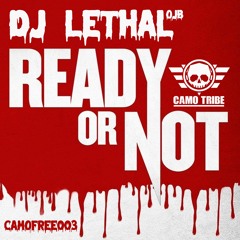 CAMOFREE003 - DJ Lethal (Old Junglist Bastards) - Ready Or Not - FREE DOWNLOAD