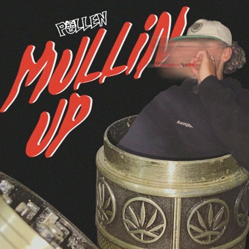 Mullin Up mix