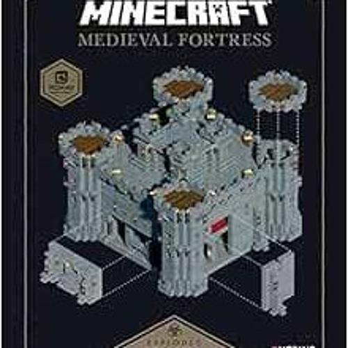 VIEW EPUB KINDLE PDF EBOOK Minecraft: Exploded Builds: Medieval Fortress: An Official