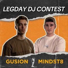 LEGDAY RAW DJ CONTEST | Gusion & MINDST8