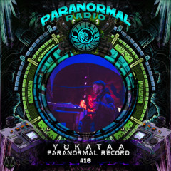 Yukataa_ Paranormal Record Radio #16