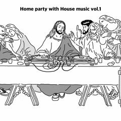 Home party with House music vol.1