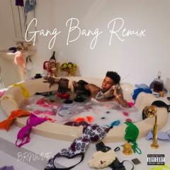 GANG BANG - NLE CHOPPA (BRNWVE REMIX)