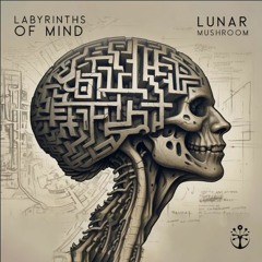 Lunar Mushroom - Labyrinths Of Mind
