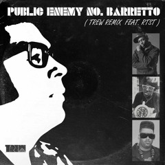 Public Enemy - Public Enemy No. Barretto (TREW remix feat. RTST)