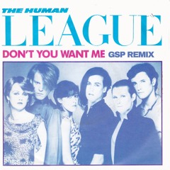 The Human League - Don't You Want Me (GSP Remix) Preview