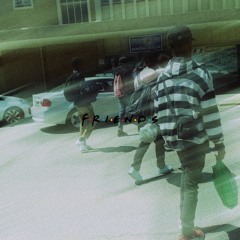 F.R.I.E.N.D.S ft Jesse Gold *prod. NiiGHTSKY*