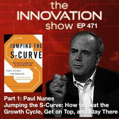 Jumping the S-Curve - Paul Nunes Part 1