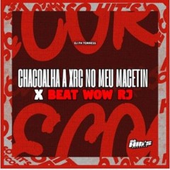 MC LIVINHO - CHACOALHA A XRC NO MEU MACETIN x BEAT WOW (( DJ FH TORRESS))