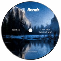 CHRISTMAS FREE DOWNLOAD : TomRob - Chen Qui (Original Mix)
