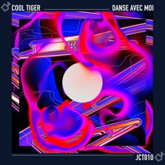 Premiere: Cool Tiger - Danse Avec Moi [JCT010]