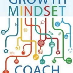 PDF The Growth Mindset Coach: A Teacher's Month-by-Month Handbook for Empowering