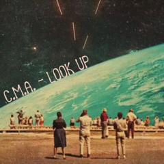 C.M.A. - LOOK UP!