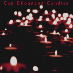 Ten Thousand Candles