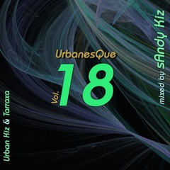 sAndy Kiz - UrbanesQue Vol. 18 - URBAN KIZ & TARRAXA