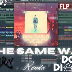 The Same Way - Don Diablo (Revon Remix)