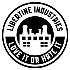 Libertine Industries Podcast 19 - Stephen