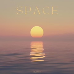BLANCE - Space