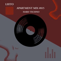 Apartment Mix #015 (Hard Techno)