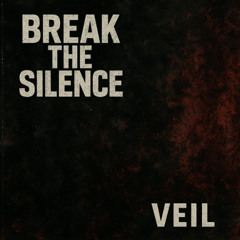 Break the Silence