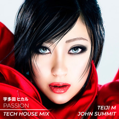 Hikaru Utada - Passion (Tech House Ver.)