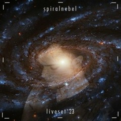 spiralnebel | liveset 2023