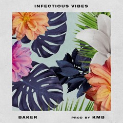 Infectious Vibes (Prod By KMB)