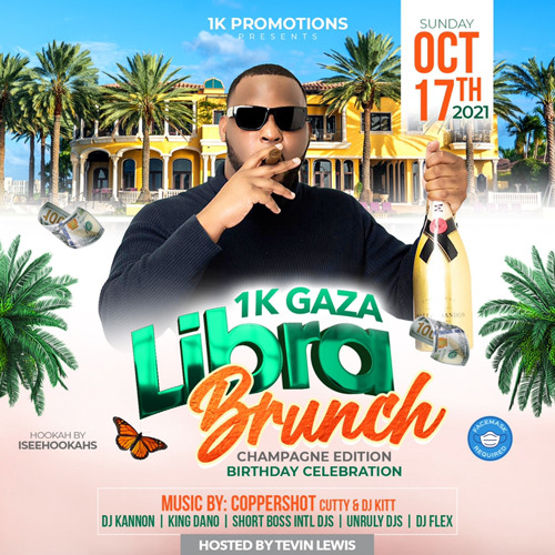 1kGaza LibraBrunch Birthday Celebration Promo/Sunday Oct 17th/ 1kGaza X Djkannon