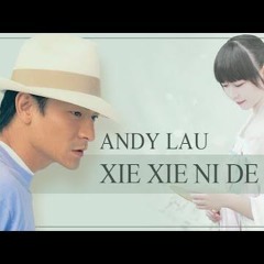 Andy Lau - Xie Xie Nie De Ai _(Agas L3 x LeonyAng )_(MANYAO Bounce)
