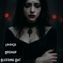 Mashup - Bleeding out