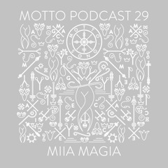 MOTTO Podcast.29 by Miia Magia