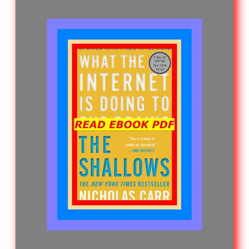 Summary of The Shallows: What the Internet Is Doing to Our Brains by  Nicholas Carr