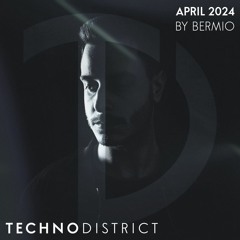 Techno District Mix April 2024 By Bermio | Free Download