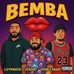 BEMBA - Luy Panch feat Zensay 57 & Double Maker